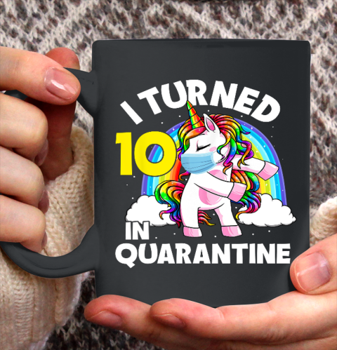 I Turned 10 In Quarantine Flossing Unicorn 10th Birthday Ceramic Mug 11oz