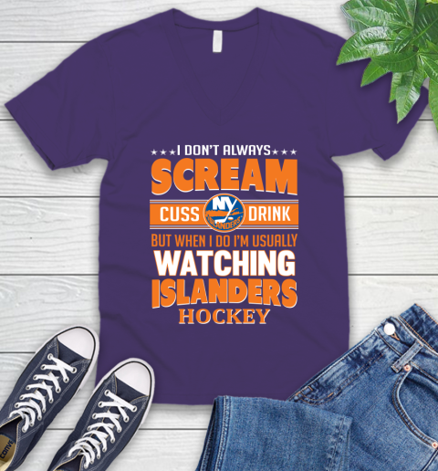New York Islanders NHL Hockey I Scream Cuss Drink When I'm Watching My Team V-Neck T-Shirt 9