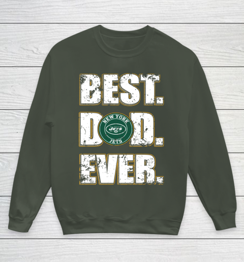 NFL New York Jets Football Best Dad Ever Family Shirt Youth Sweatshirt 8