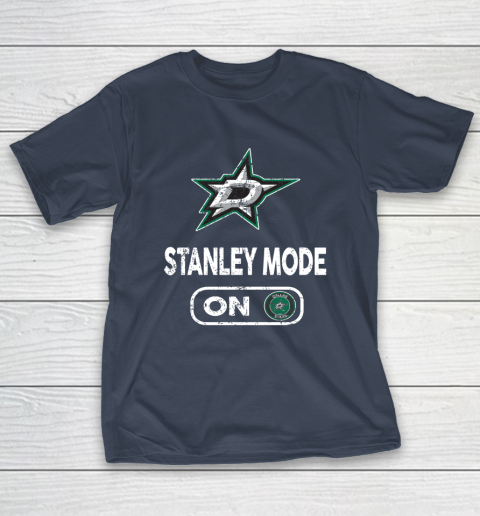 Dallas Stars Stanley Mode On T-Shirt 3
