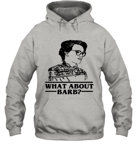 xvyu what about barb stranger things justice for barb shirts hoodie 23 front ash