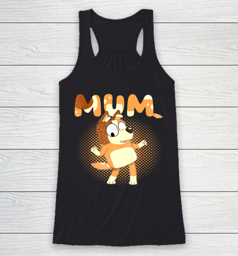 Blueys and Mum Funny For Men Woman Kid Racerback Tank