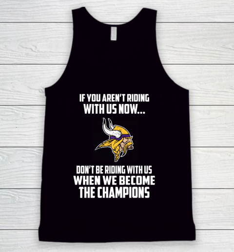 NFL Minnesota Vikings Football We Become The Champions Tank Top