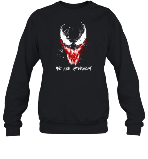 We Are Venom Sweatshirt