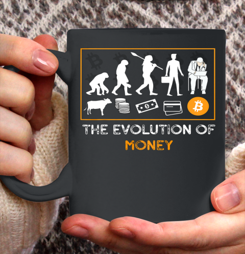 The Evolution Of Money Bitcoin Crypto btc cryptocurrency Ceramic Mug 11oz