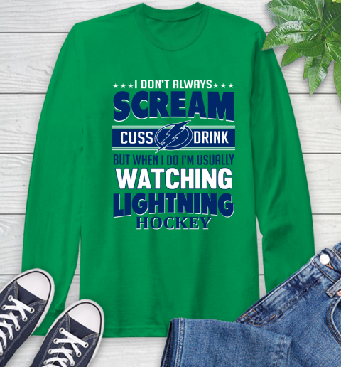 Tampa Bay Lightning NHL Hockey I Scream Cuss Drink When I'm Watching My Team Long Sleeve T-Shirt 8