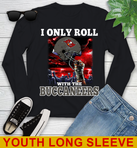 Tampa Bay Buccaneers NFL Football I Only Roll With My Team Sports Youth Long Sleeve
