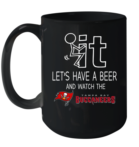 Tampa Bay Buccaneers Football NFL Let's Have A Beer And Watch Your Team Sports Ceramic Mug 15oz