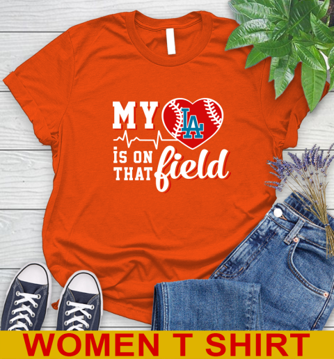 MLB My Heart Is On That Field Baseball Sports Los Angeles Dodgers Women's T-Shirt 3