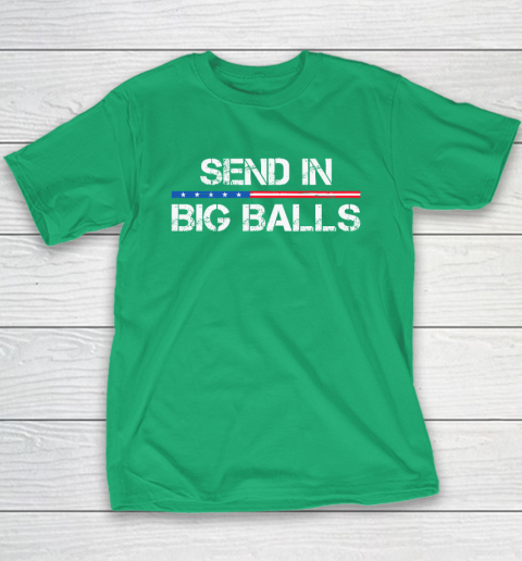 Send In Big Balls Youth T-Shirt 4