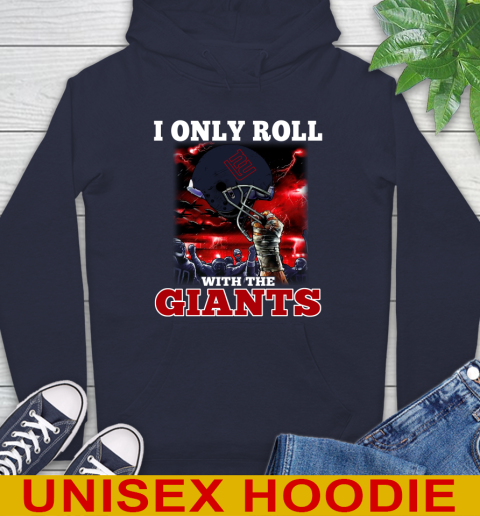 New York Giants NFL Football I Only Roll With My Team Sports Hoodie 3