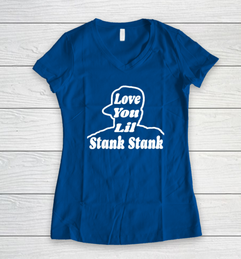 Love You Lil Stank Stank Seanfogelson513 That One Mailman Women's V-Neck T-Shirt - Image 6