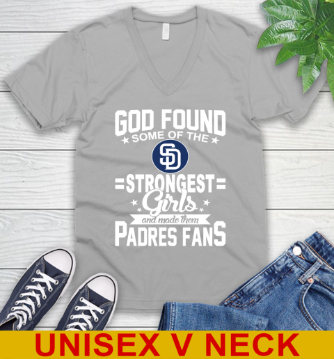 San Diego Padres MLB Baseball God Found Some Of The Strongest Girls Adoring Fans V-Neck T-Shirt 3