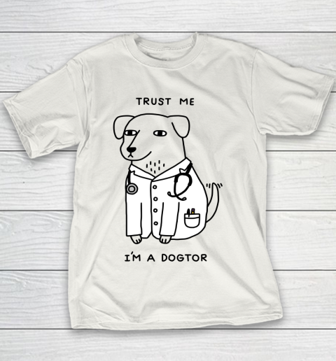 Trust Me I'm Dogtor Funny Dog Shirt Youth T-Shirt