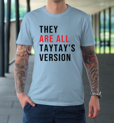 They Are All Taytay's Version T-Shirt 5