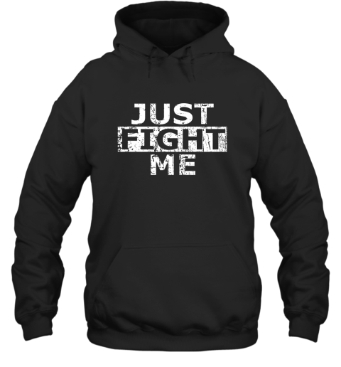 Acal just fight me Hooded