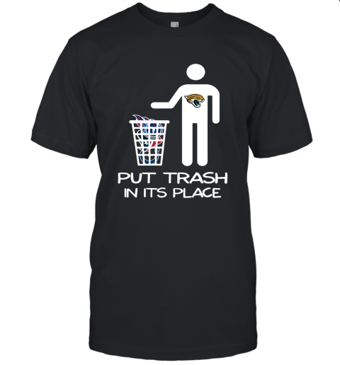 Jacksonville Jaguars Put Trash In Its Place Funny NFL Unisex Jersey Tee
