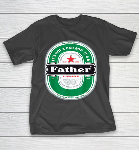 Beer Lover Funny Shirt Mens It's Not a Dad Bod It's a Father Figure Beer Fathers Day T-Shirt