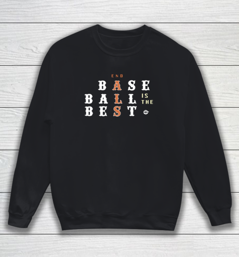 End ALS Baseball Is The Best Sweatshirt