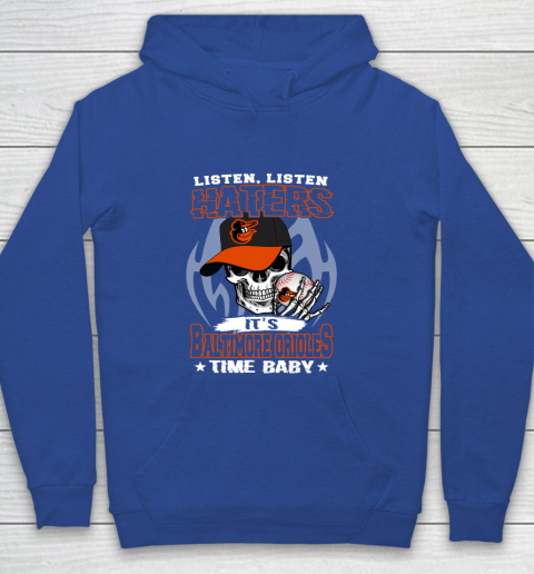 Listen Haters It is ORIOLES Time Baby MLB Youth Hoodie 6