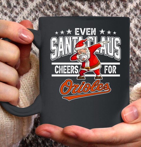 Baltimore Orioles Even Santa Claus Cheers For Christmas MLB Ceramic Mug 11oz