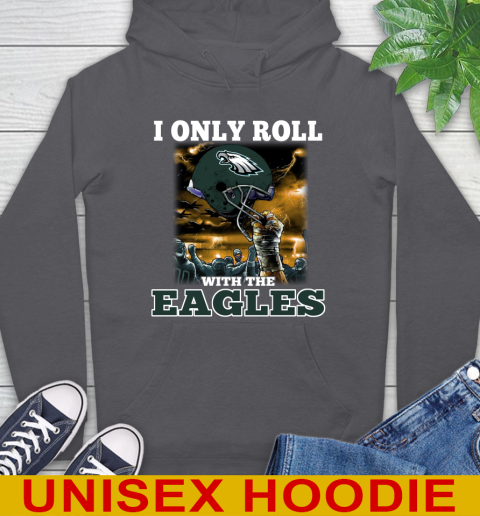 Philadelphia Eagles NFL Football I Only Roll With My Team Sports Hoodie 7