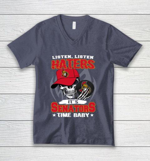 Listen Haters It is SENATORS Time Baby NHL V-Neck T-Shirt - Image 8