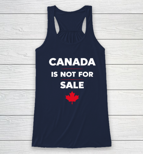 Canada Is Not For Sale Racerback Tank 5