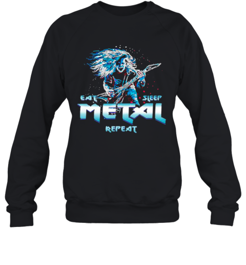 Metal Eat Metal Sleep Repeat Sweatshirt