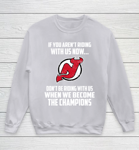 NHL New Jersey Devils Hockey We Become The Champions Youth Sweatshirt 3
