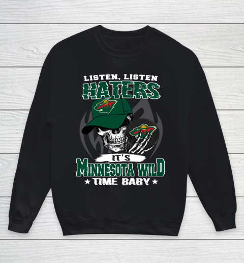 Listen Haters It is WILD Time Baby NHL Youth Sweatshirt Listen Haters It is WILD Time Baby NHL Youth Sweatshirt