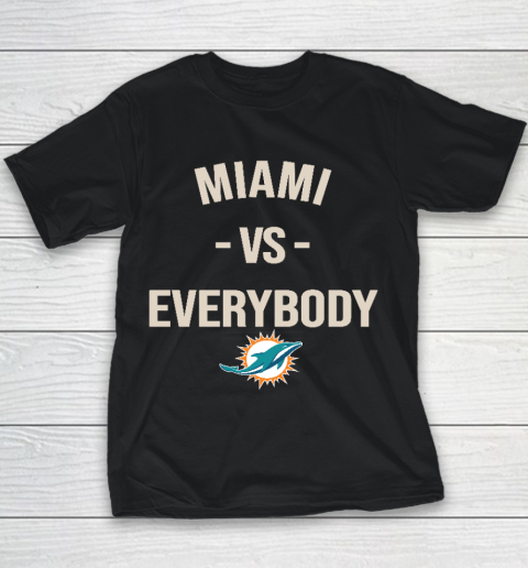 Miami Dolphins Vs Everybody Youth T-Shirt