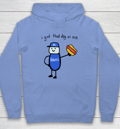 I Got That Dog In Me Funny Hoodie 7