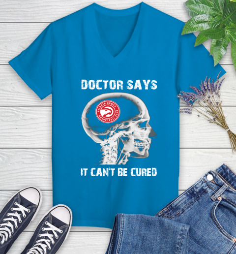 NBA Atlanta Hawks Basketball Skull It Can't Be Cured Shirt Women's V-Neck T-Shirt 5
