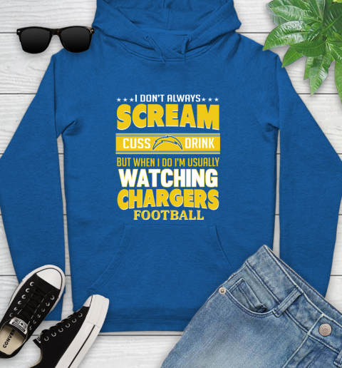 San Diego Chargers NFL Football I Scream Cuss Drink When I'm Watching My Team Youth Hoodie 11