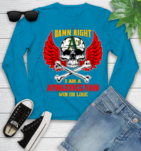 MLB Damn Right I Am A Oakland Athletics Win Or Lose Skull Baseball Sports Youth Long Sleeve 8