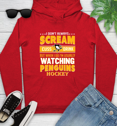 Pittsburgh Penguins NHL Hockey I Scream Cuss Drink When I'm Watching My Team Youth Hoodie 12