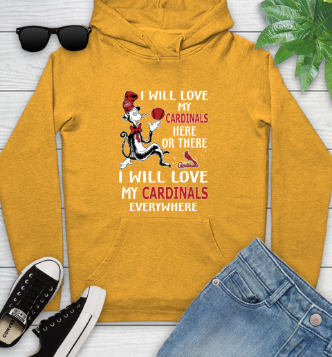 MLB Baseball St.Louis Cardinals I Will Love My Cardinals Everywhere Dr Seuss Shirt Youth Hoodie 2