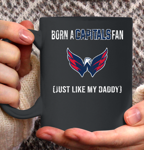 NHL Washington Capitals Hockey Loyal Fan Just Like My Daddy Shirt Ceramic Mug 11oz