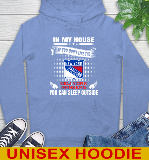 New York Rangers NHL Hockey In My House If You Don't Like The Rangers You Can Sleep Outside Shirt Hoodie 11