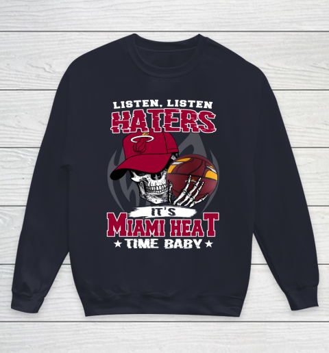 Listen Haters It is HEAT Time Baby NBA Youth Sweatshirt 2