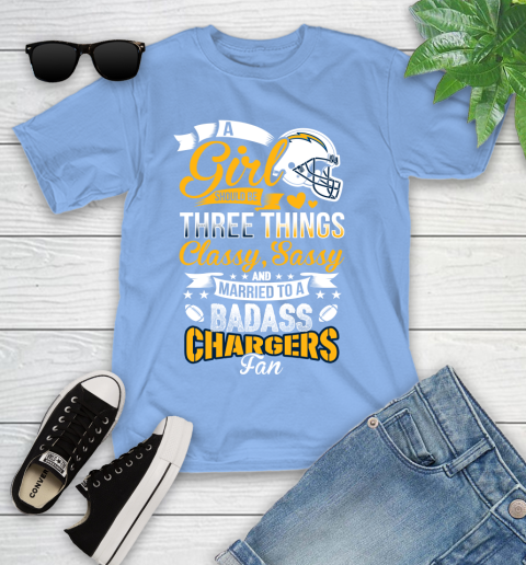 San Diego Chargers NFL Football A Girl Should Be Three Things Classy Sassy And A Be Badass Fan Youth T-Shirt 15