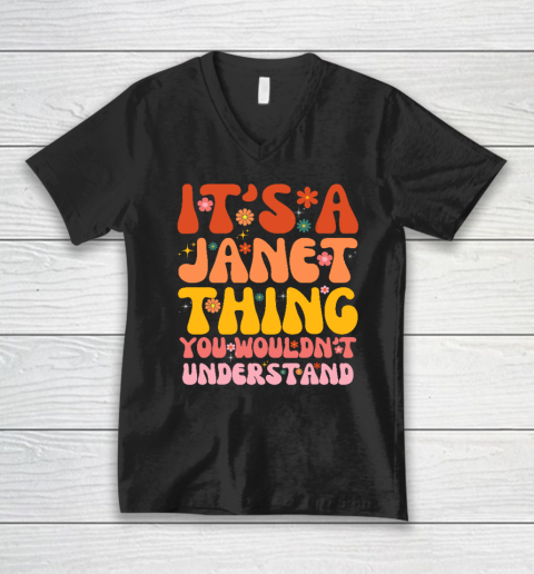 It's A Janet Thing You Wouldn't Understand V-Neck T-Shirt