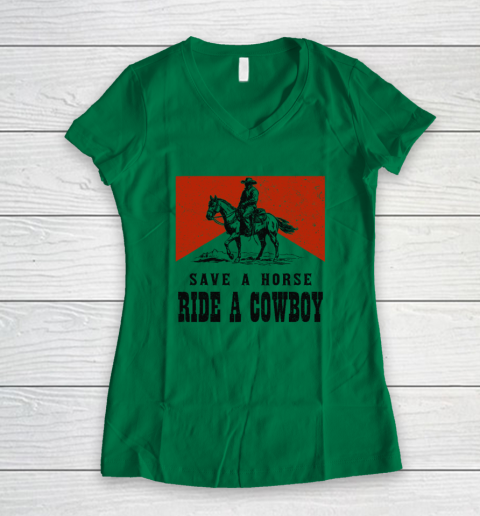 Save A Horse Ride A Cowboy Women's V-Neck T-Shirt 3