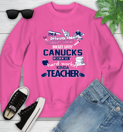 Vancouver Canucks NHL I'm A Difference Making Student Caring Hockey Loving Kinda Teacher Youth Sweatshirt 6