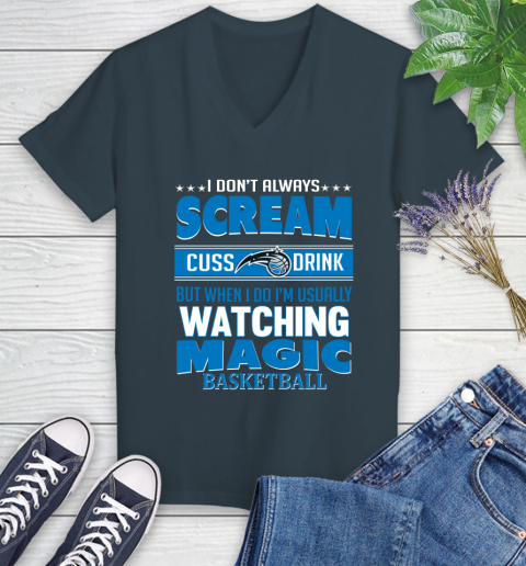 Orlando Magic NBA Basketball I Scream Cuss Drink When I'm Watching My Team Women's V-Neck T-Shirt 8