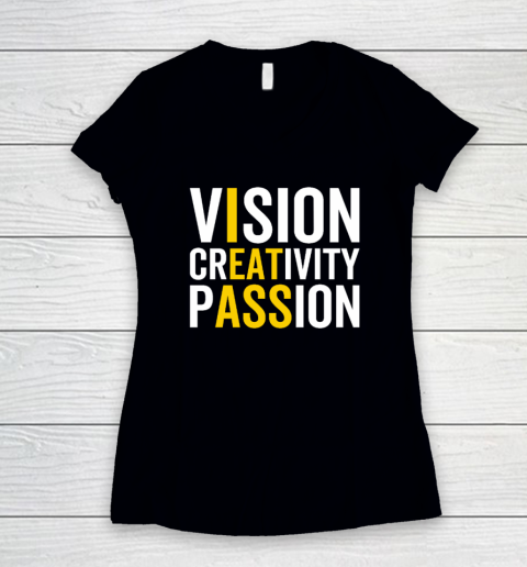 Vision, Creativity, Passion Sarcastic Funny Motivation Humor Women's V-Neck T-Shirt