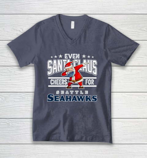 Seattle Seahawks Even Santa Claus Cheers For Christmas NFL V-Neck T-Shirt 7