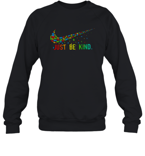 World Autism Awareness Day just be kind Sweatshirt