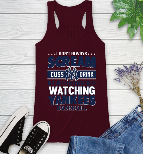 New York Yankees MLB I Scream Cuss Drink When I'm Watching My Team Racerback Tank 2